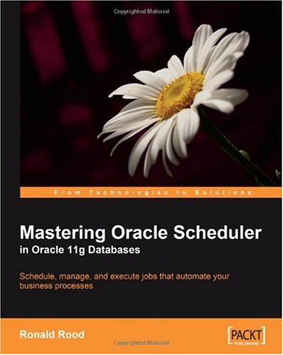 Mastering Oracle Scheduler in Oracle 11g Databases