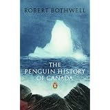 The Penguin History of Canadaby Bob Bothwell