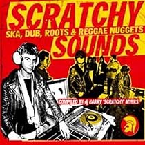 Barry Myers Presents Scratchy Sounds (Ska, Dub, Roots & Reggae Nuggets)