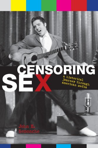 Censoring Sex: A Historical Journey Through American Media