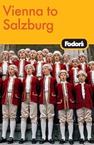 Fodor's Vienna to Salzburg, 3rd Edition (Fodor's Gold Guides)