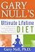 Gary Null's Ultimate Lifetime Diet: A Revolutionary All-Natural Program for Losing Weight and Building a Healthy Body