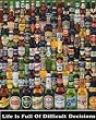 (16x20) Life is Full of Difficult Decisions Beer Bottles Art Poster Print