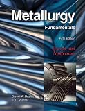 Metallurgy Fundamentals: Ferrous and Nonferrous