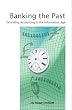 Banking The Past: Extending Accounting in The Information Age