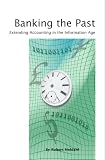 Banking The Past: Extending Accounting in The Information Age