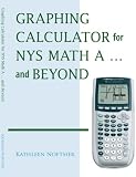 Graphing Calculator for NYS Math A and Beyond