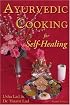 Ayurvedic Cooking for Self Healing (2nd Edition)