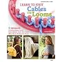Learn to Knit Cables on Looms
