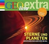 Sterne und Planeten - Abenteuerliche Ausfl�ge ins All: GEolino extra H�r-Bibliothek - Martin Nusch