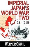 Imperial Japan`s World War Two : 1931-1945