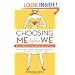 Choosing ME Before WE: Every Woman's Guide to Life and Love