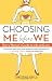 Choosing ME Before WE: Every Woman's Guide to Life and Love