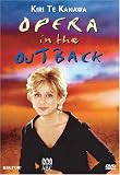 Kiri Te Kanawa: Opera in the Outback / Puccini, Lloyd Webber, Rodgers, Adnyamathanha Womens Choir, Adelaide Symphony Orchestra