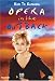 Kiri Te Kanawa: Opera in the Outback / Puccini, Lloyd Webber, Rodgers, Adnyamathanha Womens Choir, Adelaide Symphony Orchestra