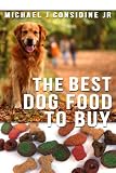 Give Your Dog a Fighting Chance to a Longer Life - Healthy Dog Food Buyer's Guide for Dog Parents (The Best Dog Food List)