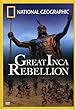 National Geographic: The Great Inca Rebellion
