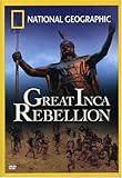 National Geographic: The Great Inca Rebellion
