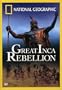 National Geographic: The Great Inca Rebellion