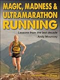 Magic Madness and Ultramarathon Running