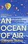 An Ocean of Air: A Natural History of the Atmosphere