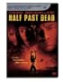Half Past Dead (+ Digital Copy)