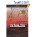 The Long Walk: The True Story of a Trek to Freedom