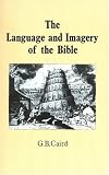 The Language and Imagery of the Bible George B. Caird