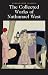 The Collected Works of Nathanael West: The Day of the Locust; Miss Lonelyhearts; A Cool Million; The Dream Life of Balso Snell (Wordsworth Classics)