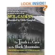 The Truth Is a Cave in the Black Mountains: A Tale of Travel and Darkness with Pictures of All Kinds