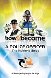 How To Become a Police Officer - This insiders guide by Richard McMunn (How2become)