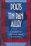 The Poets of Tin Pan Alley: A History of America's Great Lyricists