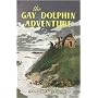 The Gay Dolphin Adventure (Lone Pine~GGBP Paperback Edition))