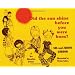 Did the Sun Shine Before You Were Born? (Books for Young Readers)