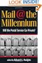 Mail at the Millennium: Will the Postal Service Go Private?
