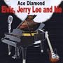 Elvis Jerry Lee & Me