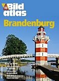 HB Bildatlas Brandenburg: Rund um Berlin: Glanz und Gloria in Potsdam. Kahnpartien im Spreewald. Stille Winkel zwischen Havel und Oder