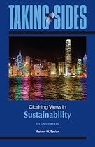 Taking Sides: Clashing Views in Sustainability Taking Sides: Clashing Views in Sustainability