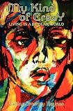 My Kind of Crazy: Living in a Bipolar World