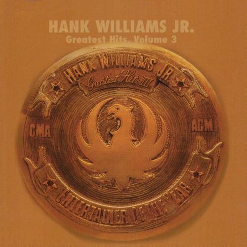 Hank Williams, Jr. - Greatest Hits III - Zortam Music