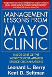 Management Lessons from Mayo Clinic: Prescriptions for Service Success