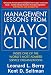 Management Lessons from Mayo Clinic: Inside One of the Worlds Most Admired Service Organizations