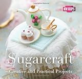Sugarcraft : creative and practical projects