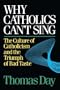 Why Catholics Can't Sing: The Culture of Catholicism and the Triumph of Bad Taste