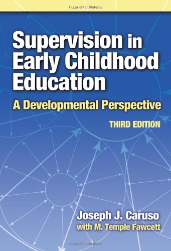 Supervision in Early Childhood Education: A Developmental Perspective (Early Childhood Education Series (Teachers College Pr))
