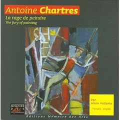 Antoine Chartres (1903-1968) : La rage de peindre Edition bilingue fran�ais-anglais