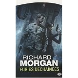 Le cycle de Takeshi Kovacs, tome 3 : Furies d�cha�n�espar Richard Morgan