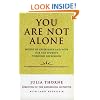 You Are Not Alone: Words of Experience and Hope for the Journey Through Depression