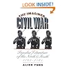 The Imagined Civil War: Popular Literature of the North and South, 1861-1865
