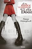 La dulce venganza de Celia Door / The sweet revenge of Celia Door (Spanish Edition)